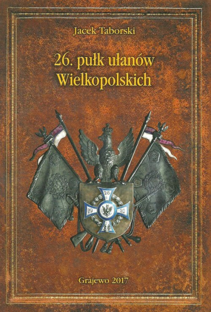 26 Pułk Ułanów Wielkopolskich - Jacek Taborski | okładka