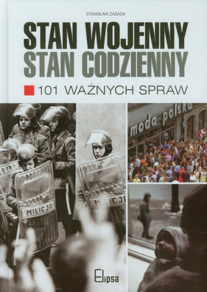 Stan wojenny stan codzienny 101 ważnych spraw - Stanisław Zasada | okładka