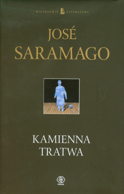 Kamienna tratwa - Jose Saramago | okładka