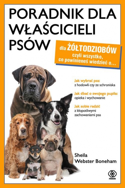 Poradnik dla właścicieli psów - Webster Boneham Sheila | okładka