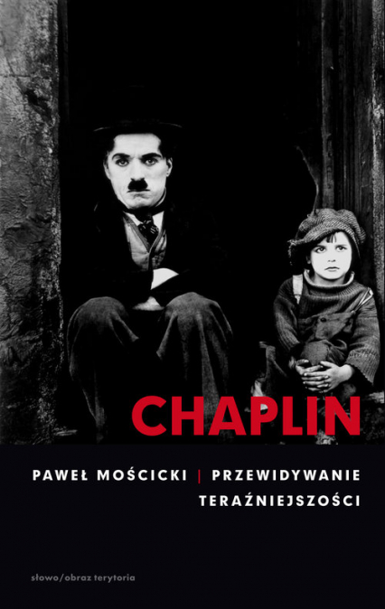 Chaplin Przewidywanie teraźniejszości - Paweł Mościcki | okładka