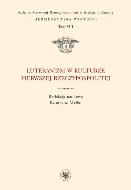 Luteranizm w kulturze Pierwszej Rzeczypospolitej Tom 8 -  | okładka