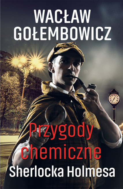 Przygody chemiczne Sherlocka Holmesa - Wacław Gołembowicz | okładka