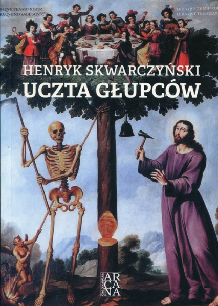 Uczta głupców - Henryk Skwarczyński | okładka