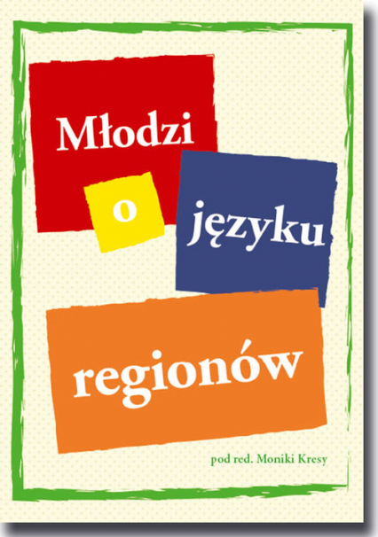 Młodzi o języku regionów -  | okładka