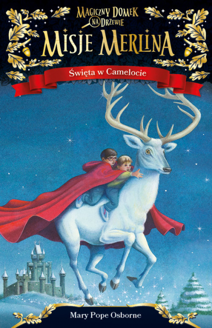 Misje Merlina Święta w Camelocie - Mary Pope Osborne | okładka