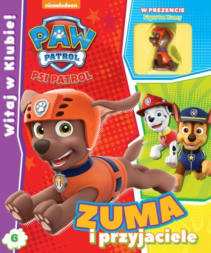 Psi Patrol Witaj w Klubie Tom 6 Zuma i przyjaciele -  | okładka