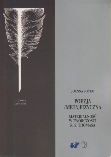 Poezja metafizyczna Materialność w twórczości R. S. Thomasa - Joanna Soćko | okładka