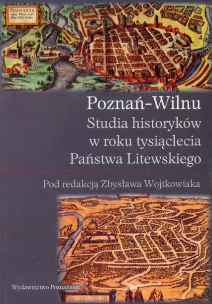 Poznań Wilnu Studia historyków w roku tysiąclecia Państwa Litewskiego -  | okładka