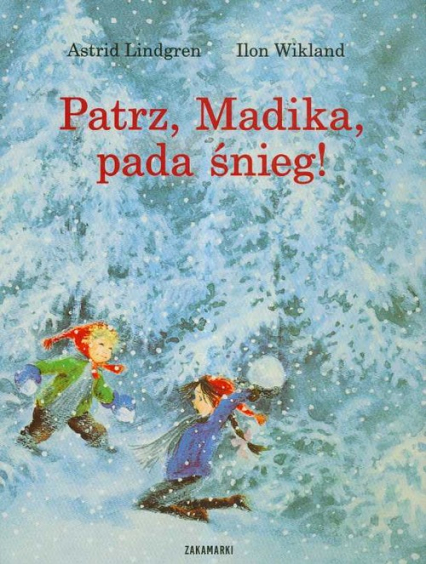 Patrz, Madika, pada śnieg! - Astrid Lindgren, Wikland Ilon | okładka