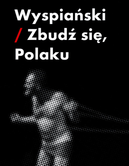 Wyspiański-zbudź się Polaku - Piotr Augustyniak | okładka