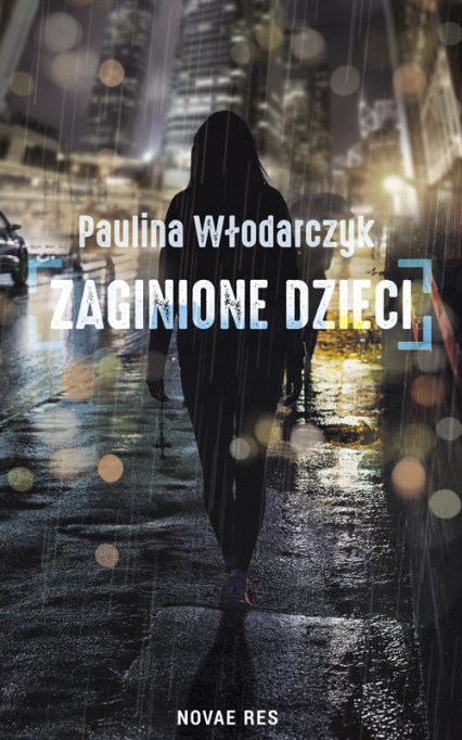 Zaginione dzieci - Paulina Włodarczyk | okładka