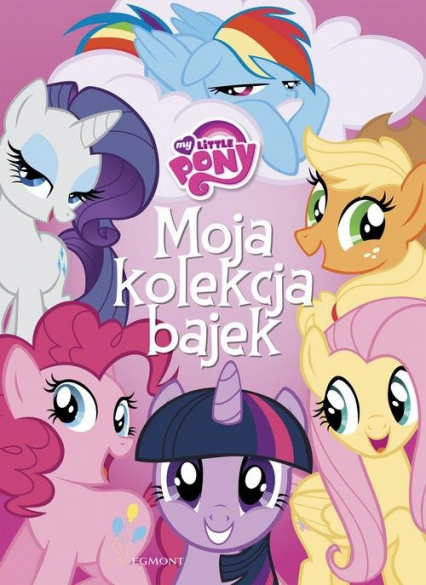 My Little Pony Moja kolekcja bajek -  | okładka