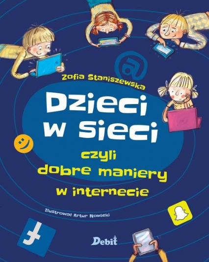 Dzieci w sieci czyli dobre maniery w internecie - Zofia Staniszewska | okładka