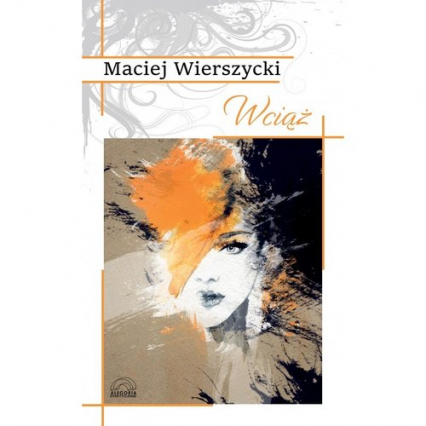 Wciąż - Maciej Wierszycki | okładka