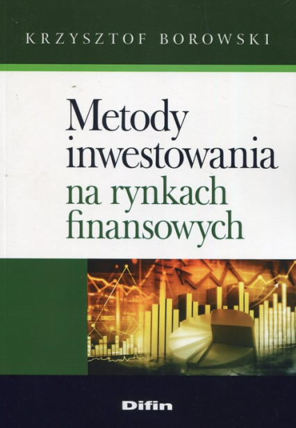 Metody inwestowania na rynkach finansowych - Krzysztof Borowski | okładka