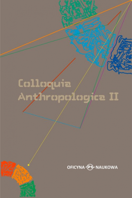Colloquia Anthropologica II/ Kolokwia antropologiczne II. Problemy współczesnej antropologii społecznej -  | okładka