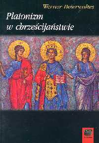 Platonizm w chrześcijaństwie - Werner Beierwaltes | okładka