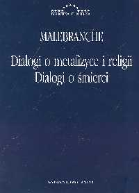 Dialogi o metafizyce i religii Dialogi o śmierci - Nicolas Malebranche | okładka