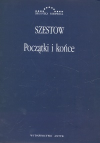 Początki i końce Zbiór artykułów - Lew Szestow | okładka