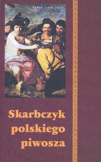 Skarbczyk polskiego piwosza - Podgórska Barbara, Podgórski Adam | okładka