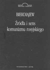 Źródła i sens komunizmu rosyjskiego - Mikołaj Bierdiajew | okładka