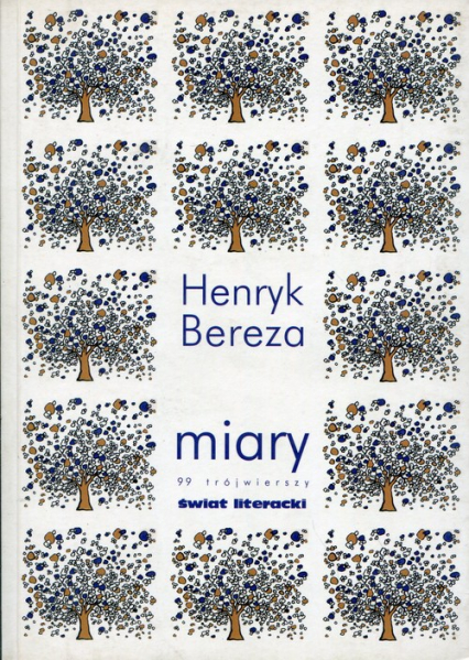 Miary 99 trójwierszy - Henryk Bereza | okładka