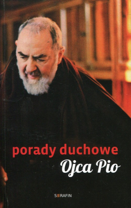 Porady duchowe Ojca Pio - Joanna Świątkiewicz | okładka
