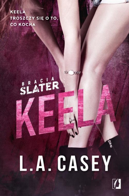 Bracia Slater Keela - L.A. Casey | okładka