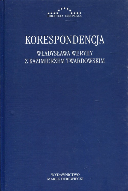 Korespondencja Władysława Weryhy z Kazimierzem Twardowskim -  | okładka