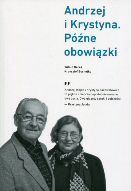 Andrzej i Krystyna Późne obowiązki - Krzysztof Burnetko, Witold  Bereś | okładka