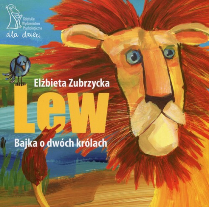 Lew Bajka o dwóch królach - Elżbieta  Zubrzycka | okładka