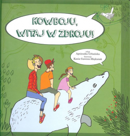 Kowboju witaj w Zdroju - Agnieszka Urbańska | okładka