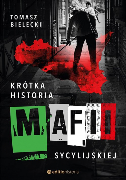 Krótka historia mafii sycylijskiej - Tomasz Bielecki | okładka