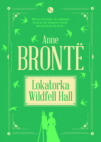 Lokatorka Wildfell Hall Lokatorka Wildfell Hall - Anne Bronte | okładka
