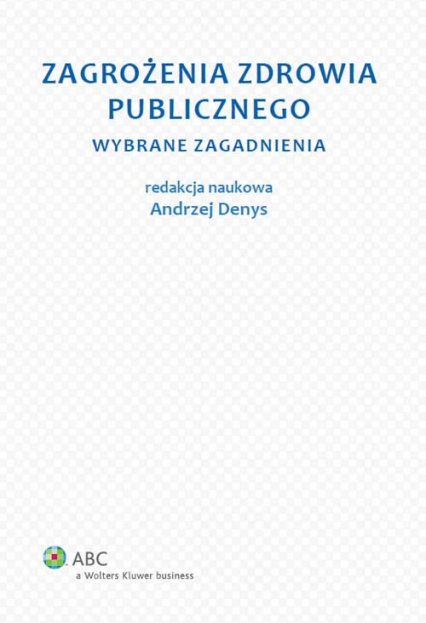 Zagrożenia zdrowia publicznego Wybrane zagadnienia - Andrzej Denys | okładka