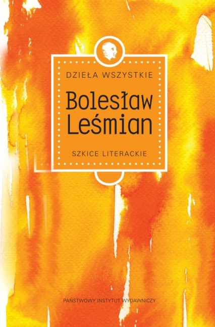 Dzieła wszystkie Tom 2 Szkice literackie - Bolesław 	Leśmian | okładka