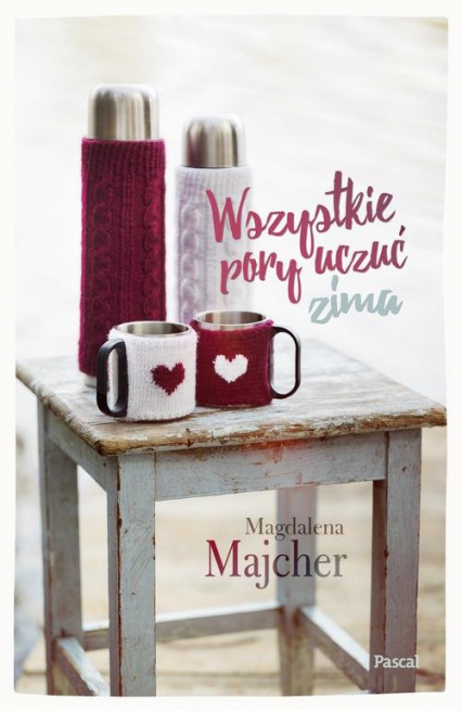 Wszystkie pory uczuć Zima - Magdalena Majcher | okładka