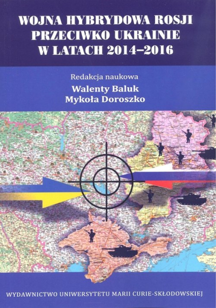 Wojna hybrydowa Rosji przeciwko Ukrainie w latach 2014-2016 -  | okładka