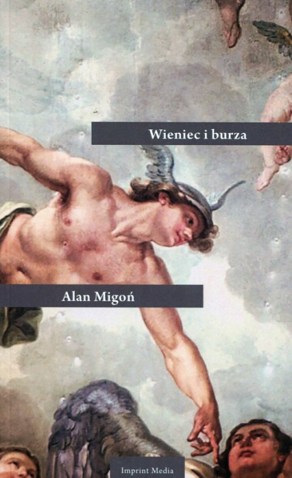 Wieniec i burza - Alan Migoń | okładka