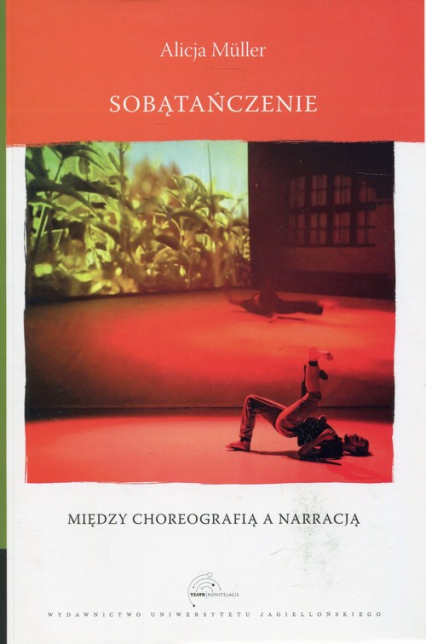 Sobątańczenie Między choreografią a narracją - Alicja Muller | okładka