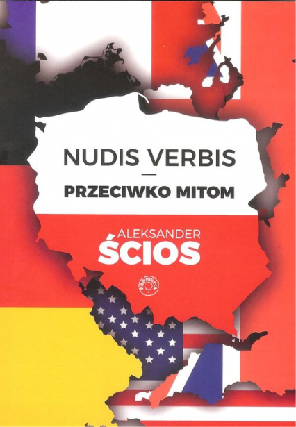 Nudis Verbis Przeciwko mitom - Aleksander Ścios | okładka