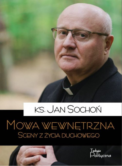 Mowa wewnętrzna Sceny z życia duchowego - Jan Sochoń | okładka