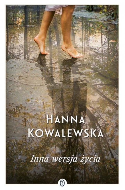 Inna wersja życia - Hanna Kowalewska | okładka
