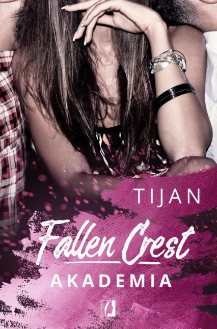 Fallen Crest Tom 1 Akademia - Tijan Meyer | okładka
