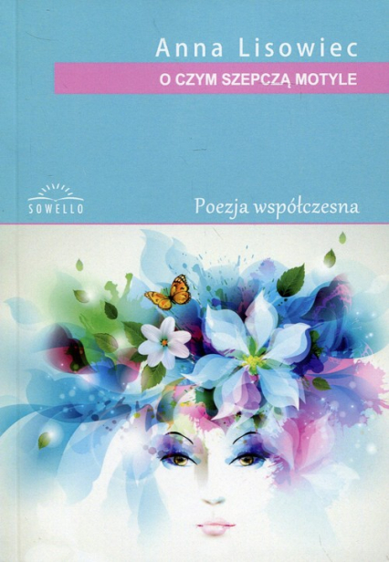 O czym szepczą motyle Poezja współczesna - Anna Lisowiec | okładka