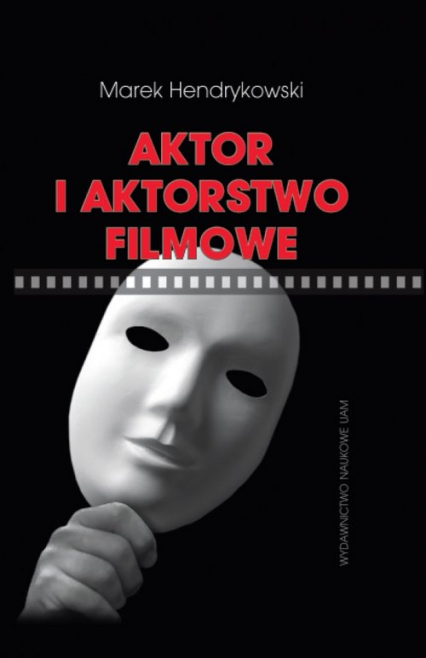 Aktor i aktorstwo filmowe - Hendrykowski  Marek | okładka