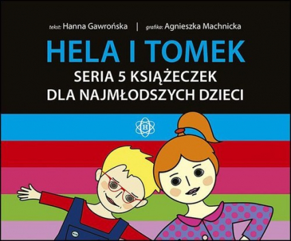 Hela i Tomek Seria 5 książeczek dla najmłodszych dzieci - Hanna Gawrońska | okładka