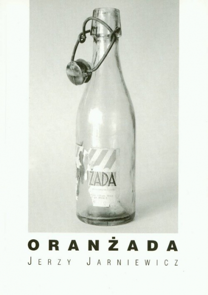 Oranżada - Jerzy Jarniewicz | okładka