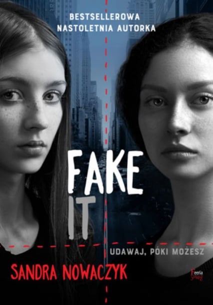 Fake it - Sandra Nowaczyk | okładka